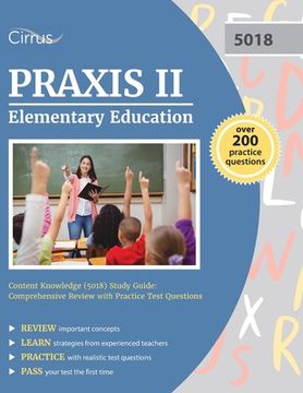 portada Praxis II Elementary Education Content Knowledge (5018) Study Guide: Comprehensive Review with Practice Test Questions (in English)
