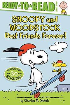 portada Snoopy and Woodstock: Best Friends Forever! (Peanuts: Ready-to-Read, Level 2) (en Inglés)