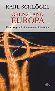 portada Grenzland Europa: Unterwegs auf Einem Neuen Kontinent (in German)