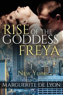 portada Rise of the Goddess Freya: New York (en Inglés)