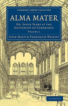 portada Alma Mater 2 Volume Paperback Set: Alma Mater: Or, Seven Years at the University of Cambridge: Volume 1 (Cambridge Library Collection - Cambridge) 
