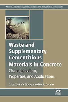 portada Waste and Supplementary Cementitious Materials in Concrete: Characterisation, Properties and Applications (Woodhead Publishing Series in Civil and Structural Engineering) (in English)