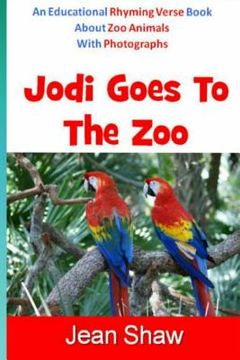 portada Jodi Goes To The Zoo: Rhyming Verse Book (en Inglés)