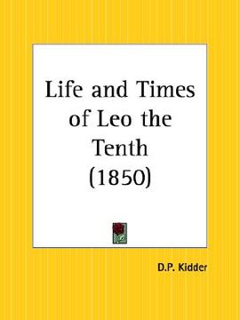portada life and times of leo the tenth (en Inglés)