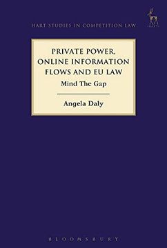 portada Private Power, Online Information Flows and eu Law: Mind the gap (Hart Studies in Competition Law) (in English)