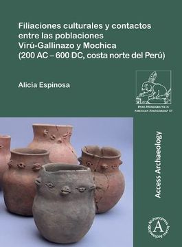 portada Filiaciones Culturales Y Contactos Entre Las Poblaciones Viru-Gallinazo Y Mochica (200 AC - 600 DC, Costa Norte del Peru)