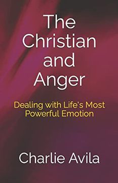 portada The Christian and Anger: Dealing With Life's Most Powerful Emotion 
