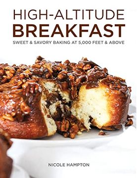 portada High-Altitude Breakfast: Sweet & Savory Baking at 5000 Feet and Above 