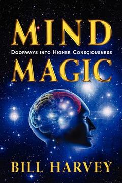 portada mind magic: doorways into higher consciousness (en Inglés)