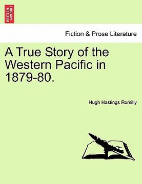 portada a true story of the western pacific in 1879-80. (en Inglés)