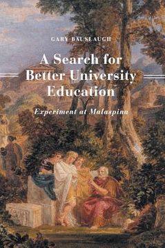 portada A Search for Better University Education: Experiment at Malaspina (in English)