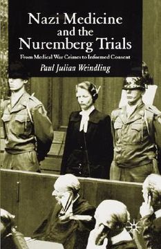 portada nazi medicine and the nuremberg trials: from medical war crimes to informed consent (en Inglés)