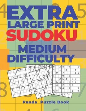 portada Extra Large Print Sudoku Medium Difficulty: Sudoku In Very Large Print - Brain Games Book For Adults
