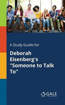 portada A Study Guide for Deborah Eisenberg's "Someone to Talk To" (en Inglés)