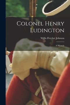 portada Colonel Henry Ludington: A Memoir