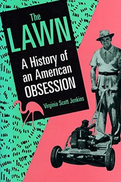 portada The Lawn: A History of an American Obsession (en Inglés)