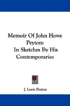 portada memoir of john howe peyton: in sketches by his contemporaries (en Inglés)