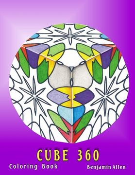 portada Cube 360 Coloring Book: Cube 360 Coloring Book Benjamin D Allen (in English)