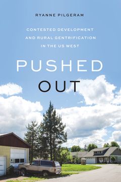 portada Pushed Out: Contested Development and Rural Gentrification in the us West (en Inglés)