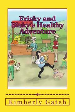 portada Frisky and Bisky's Healthy Adventure (en Inglés)