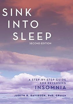 portada Sink Into Sleep: A Step-By-Step Guide for Reversing Insomnia (en Inglés)