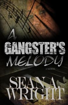 portada A Gangster's Melody: When You're Being Played In The Wrong Key (in English)