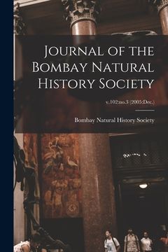 portada Journal of the Bombay Natural History Society; v.102: no.3 (2005: Dec.) (en Inglés)