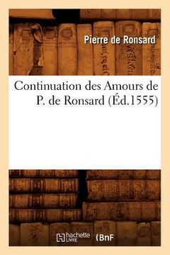 portada Continuation Des Amours de P. de Ronsard (Éd.1555) (en Francés)