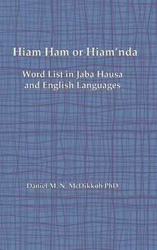 portada Hiam Ham or Hiam'nda - A Word List and Phrases in Jaba Hausa and English Languages (en Inglés)