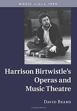 portada Harrison Birtwistle's Operas and Music Theatre (Music Since 1900) (en Inglés)