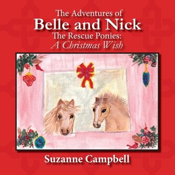 portada The Adventures of Belle and Nick, The Rescue Ponies: A Christmas Wish (en Inglés)