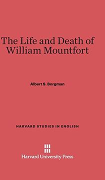 portada The Life and Death of William Mountfort (Harvard Studies in English) (in English)