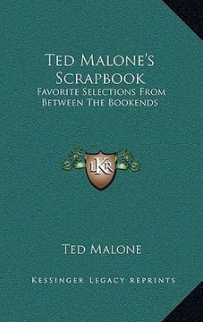 portada ted malone's scrapbook: favorite selections from between the bookends (in English)