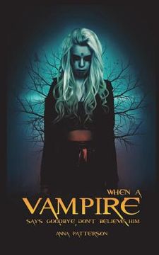 portada When A Vampire Says Goodbye: Don't Believe Him (en Inglés)