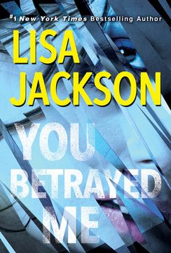 portada You Betrayed me: A Chilling Novel of Gripping Psychological Suspense (Cahills) (in English)