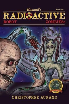 portada Radioactive Robot Zombies: Book Two (en Inglés)