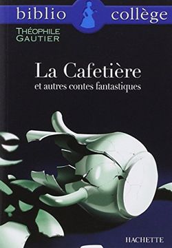 portada La Cafetière: Et Autres Contes Fantastiques