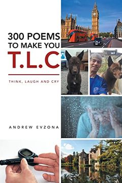 portada 300 Poems to Make you T. L. C: Think, Laugh and cry (en Inglés)