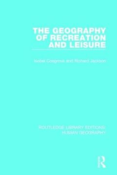 portada The Geography of Recreation and Leisure