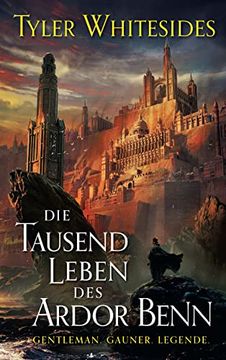 portada Die Tausend Leben des Ardor Benn (Die Abenteuer des Meisters von List und Tücke 1) (en Alemán)