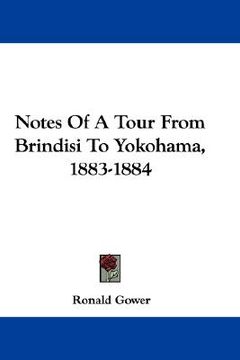 portada notes of a tour from brindisi to yokohama, 1883-1884 (en Inglés)