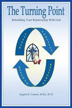 portada The Turning Point: Rebuilding Your Relationship with God (in English)