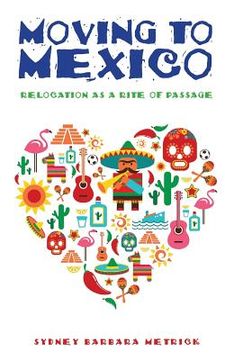 portada Moving to Mexico: Relocation as a Rite of Passage (in English)