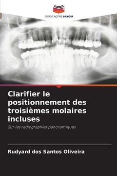 portada Clarifier le positionnement des troisièmes molaires incluses (in French)