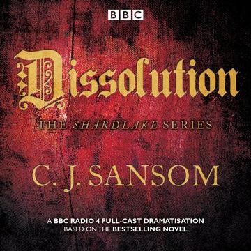 portada Shardlake: Dissolution: BBC Radio 4 full-cast dramatisation (BBC Radio 4 Dramatisations)