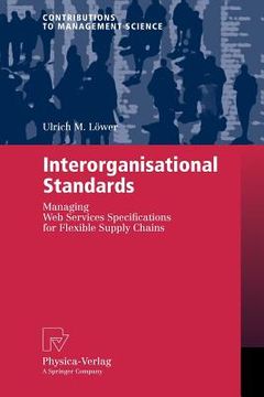 portada interorganisational standards: managing web services specifications for flexible supply chains (en Inglés)