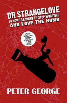portada Dr Strangelove Or: How I Learned to Stop Worrying and Love the Bomb