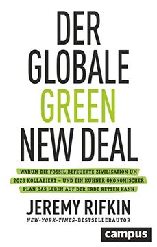 portada Der Globale Green new Deal: Warum die Fossil Befeuerte Zivilisation um 2028 Kollabiert? Und ein Kühner Ökonomischer Plan das Leben auf der Erde Retten Kann (en Alemán)