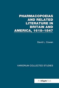 portada Pharmacopoeias and Related Literature in Britain and America, 1618-1847 (Variorum Collected Studies Series)