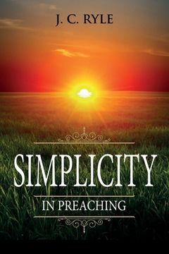 portada Simplicity in Preaching: Annotated (en Inglés)